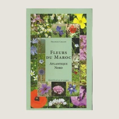 Fleurs du Maroc Atlantique Nord – Francis Collin